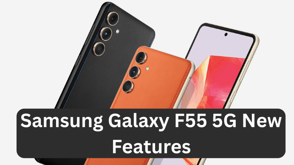Samsung Galaxy F55 5G New Features