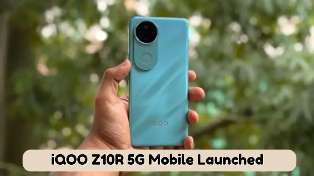 iQOO Z10R 5G Mobile Launched: Stunning Specs, Budget-Friendly Price & Blazing Fast Performance